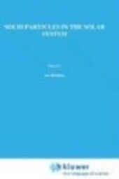 Solid particles in the solar system : International astronomical union Symposium No. 90 organized by the IAU in cooperation with Cospar, held at Ottawa, Canada, August 27-30, 1979