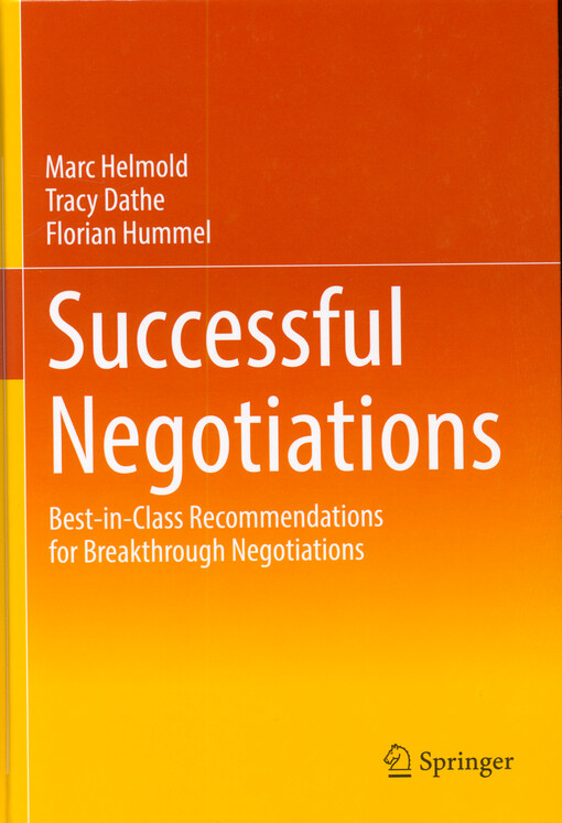Successful negotiations : best-in-class recommendations for breakthrough negotiations