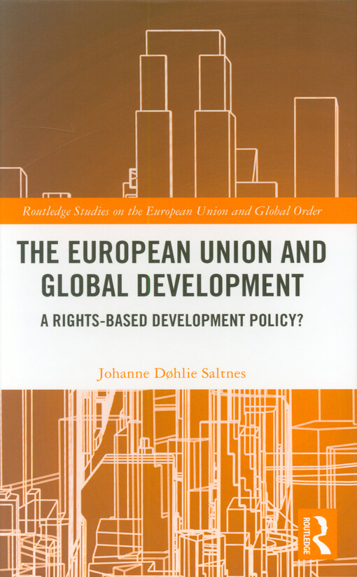 The European union and global development : a rights-based development policy?