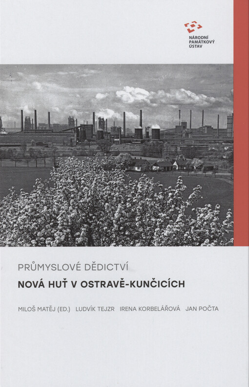 Průmyslové dědictví. Nová huť v Ostravě-Kunčičích