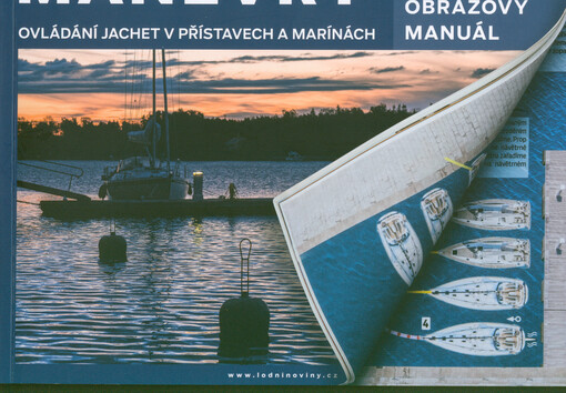 Přístavní manévry : velký obrazový manuál : ovládání jachet v přístavech a marínách