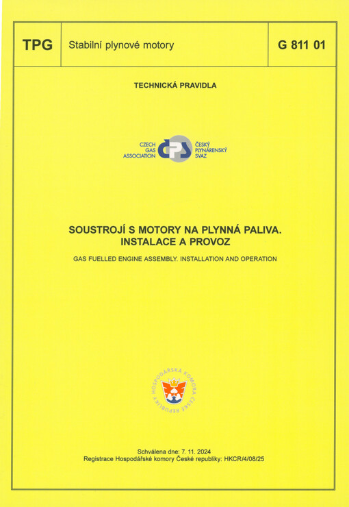 Soustrojí s motory na plynná paliva : instalace a provoz = Gas fuelled engine assembly : instalation and operation : TPG G 811 01 : schválena dne: 7.11.2024