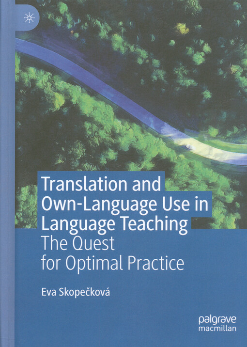Translation and own-language use in language teaching : the quest for optimal practice