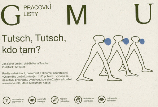 Tutsch, Tutsch, kdo tam? : jak sbírat umění: příběh Karla Tutche : 28.4.24-12.10.25 : pracovní listy GMU