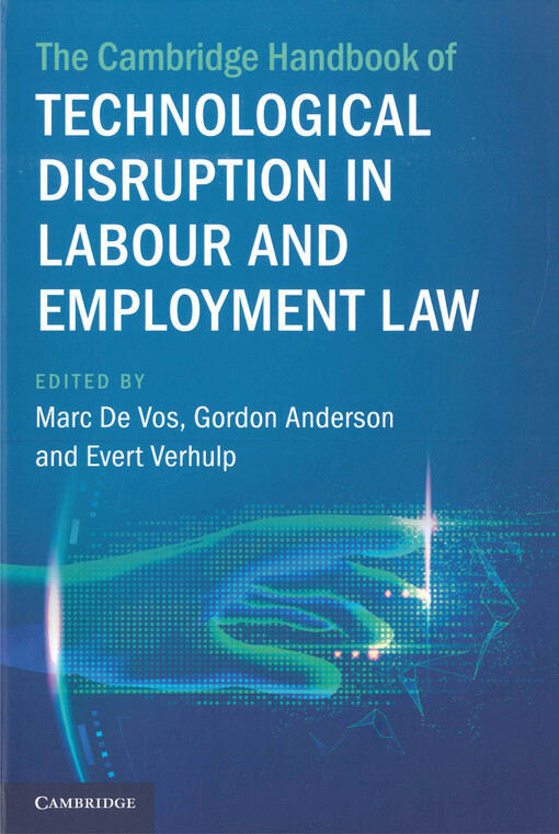 The Cambridge handbook of technological disruption in labour and employment law