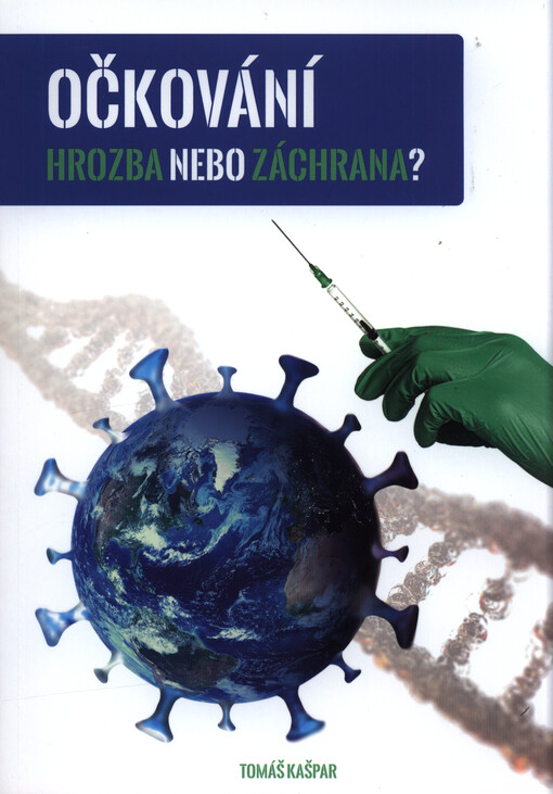 Očkování : hrozba nebo záchrana?