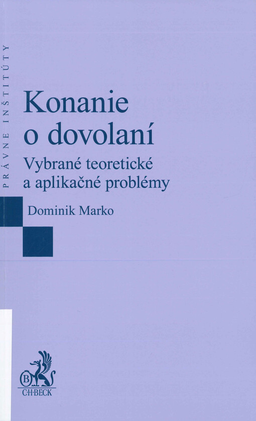 Konanie o dovolaní : vybrané teoretické a aplikačné problémy