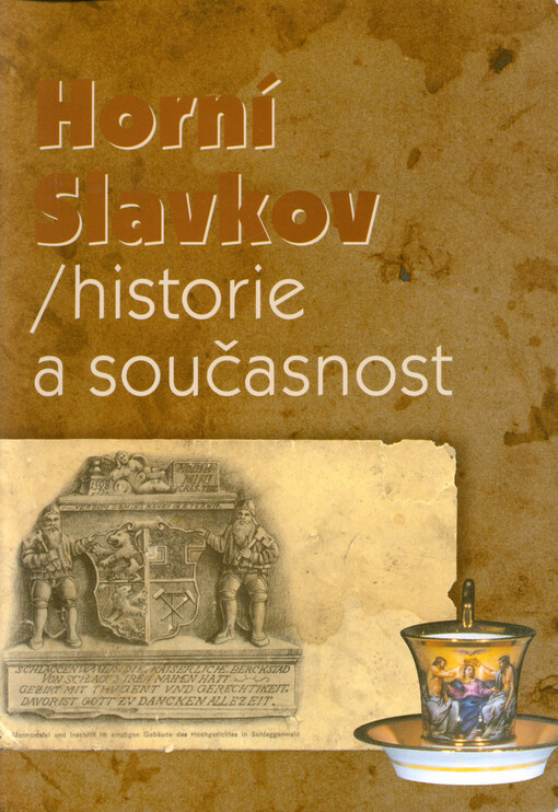 Horní Slavkov : historie a současnost