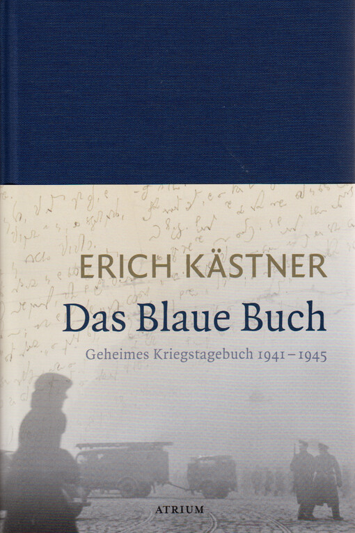 Das blaue Buch : geheimes Kriegstagebuch 1941-1945