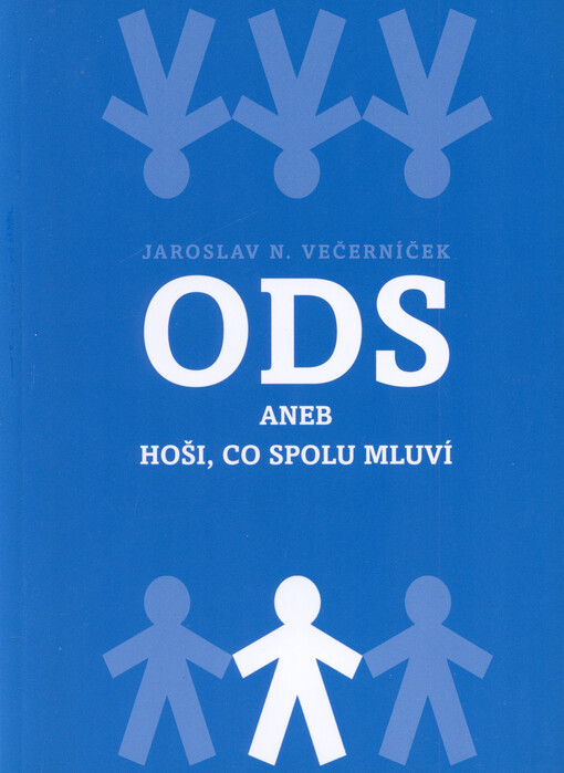 ODS, aneb, Hoši, co spolu mluví