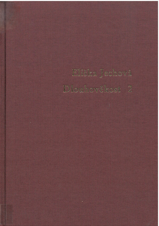 [Žila jsem ve dvacátém prvním století]. II. díl, Poslední období - dlouhověkost prožívám na počátku XXI. století