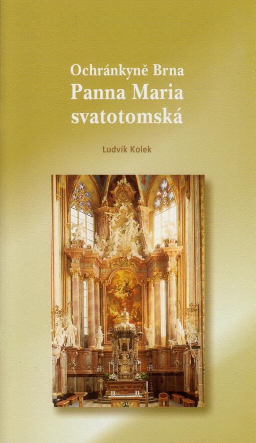 Ochránkyně Brna - Panna Maria svatotomská