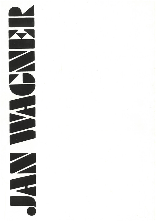 Jan Wagner : [výběr z výtvarného díla] : katalog výstavy, Zlín září-říjen 1990