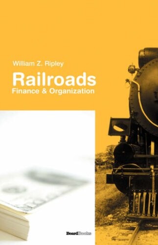 Railroads : finance & organization