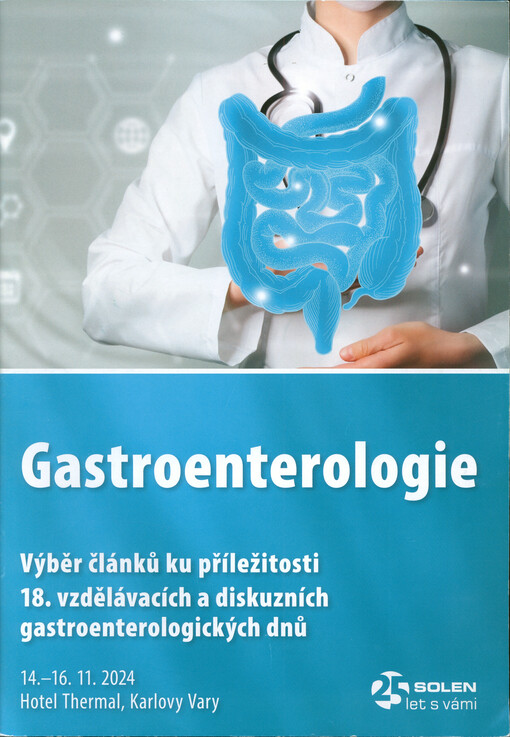 Gastroenterologie : výběr článků ku příležitosti 18. vzdělávacích a diskuzních gastroenterologických dnů : 14.-16.11.2024 Hotel Thermal, Karlovy Vary
