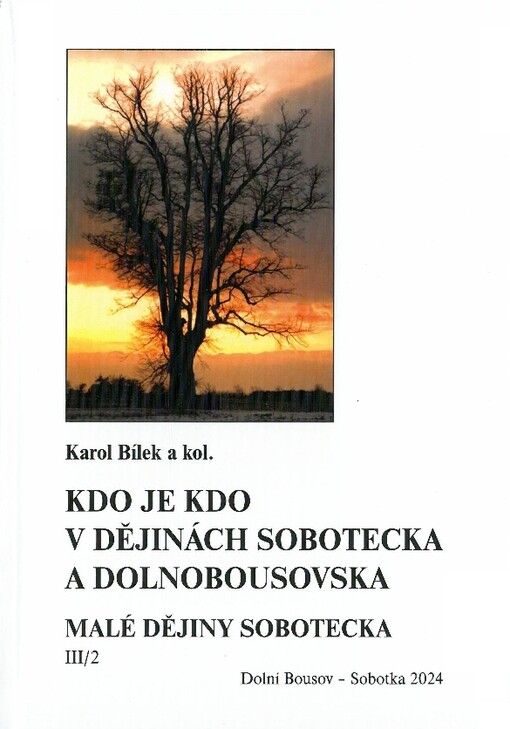 Malé dějiny Sobotecka. Kdo je kdo v dějinách Sobotecka a Dolnobousovska