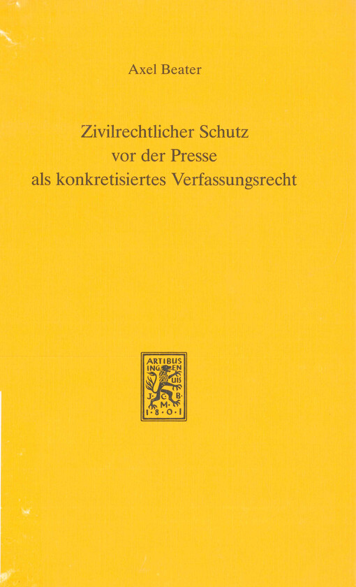 Zivilrechtlicher Schutz vor der Presse als konkretisiertes Verfassungsrecht : Grundstrukturen im Vergleich von englischem, US-amerikanischem und deutschem Recht