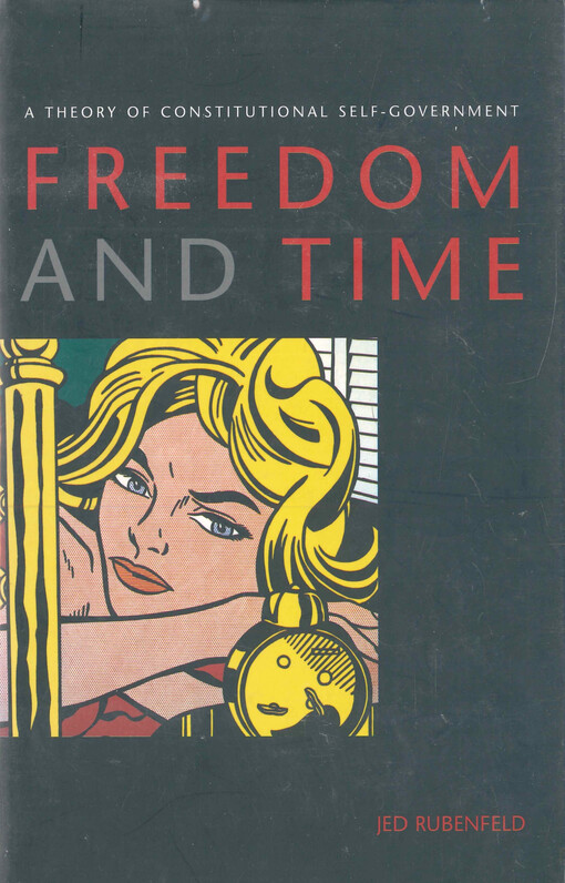 Freedom and time : a theory of constitutional self-government
