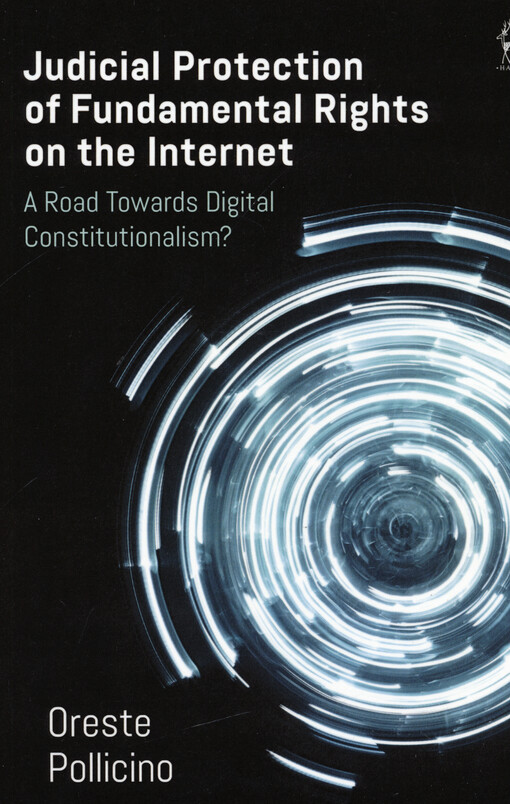 Judicial protection of fundamental rights on the internet : a road towards digital constitutionalism?