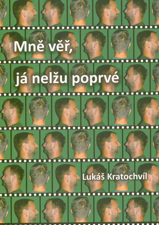 Mně věř, já nelžu poprvé