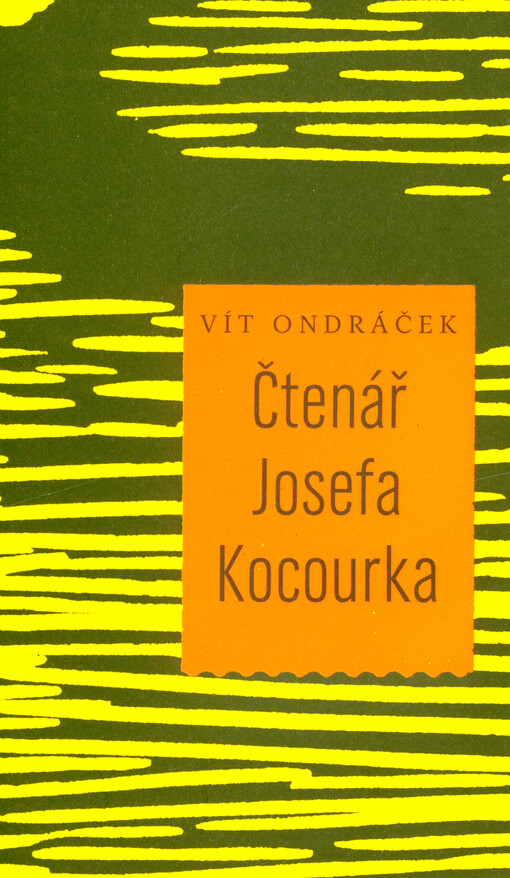 Čtenář Josefa Kocourka : vzpomínky, konfese, imprese, glosy, fragmenty, poznámky k životu a dílu
