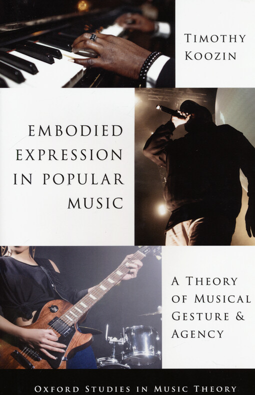 Embodied expression in popular music : a theory of musical gesture and agency