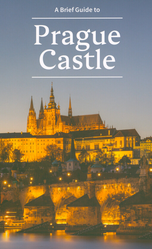 A brief guide to Prague castle