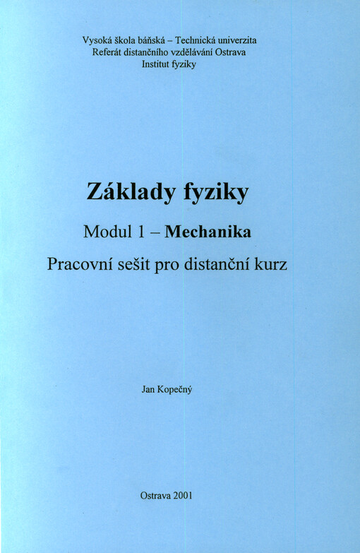Základy fyziky. Modul 1, Mechanika : pracovní sešit pro distanční kurz