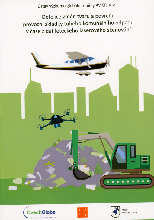 Detekce změn tvaru a povrchu provozní skládky tuhého komunálního odpadu v čase z dat leteckého laserového skenování : Ztech - ověřená technologie : technická dokumentace výsledku
