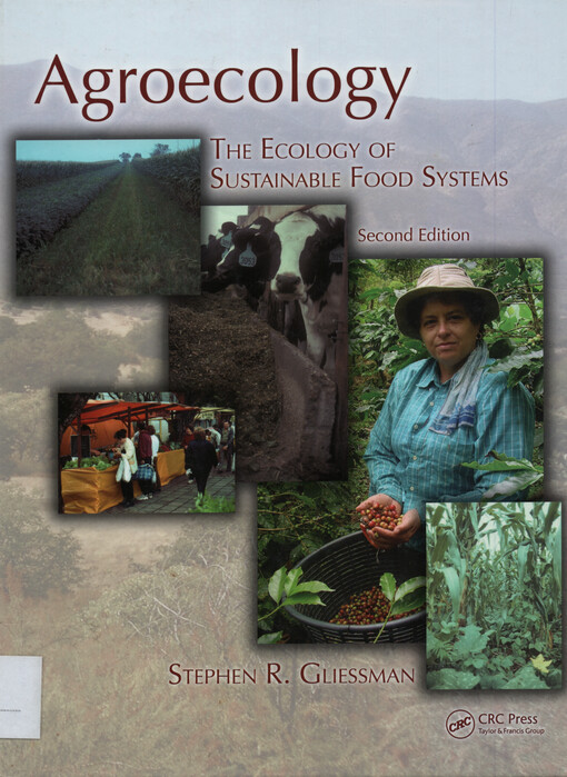Agroecology : the ecology of sustainable food systems