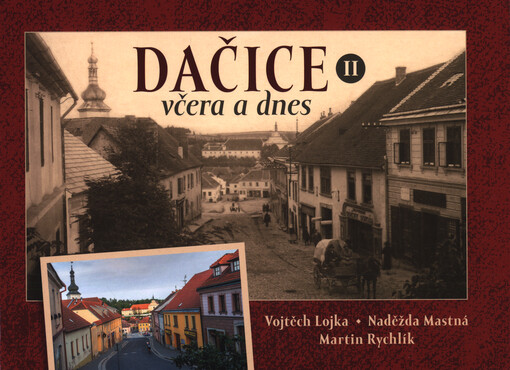 Dačice včera a dnes