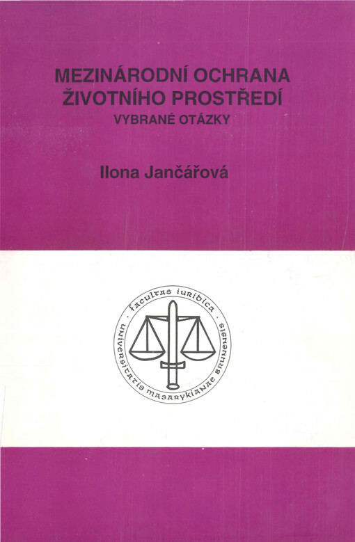 Mezinárodní ochrana životního prostředí : [vybrané otázky]