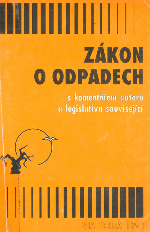Zákon o odpadech s komentářem autorů a legislativa související