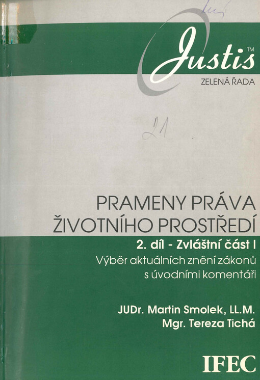 Prameny práva životního prostředí : výběr aktuálních znění zákonů s úvodními komentáři. 2. díl, Zvláštní část. I