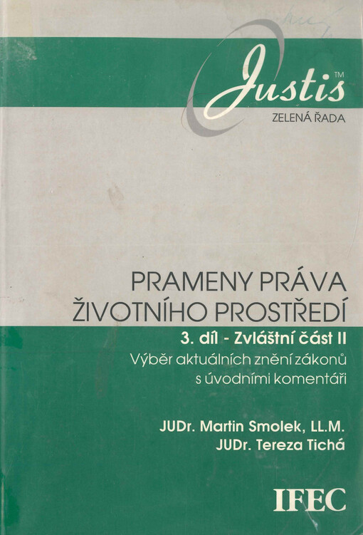 Prameny práva životního prostředí : výběr aktuálních znění zákonů s úvodními komentáři. 3. díl, Zvláštní část. II
