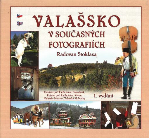 Valašsko v současných fotografiích : Wallachia in Conteporary Photographs