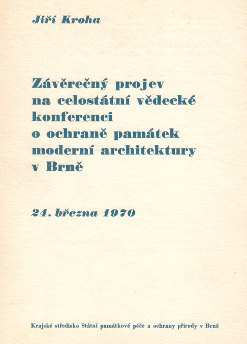 Závěrečný projev na celostátní vědecké konferenci o ochraně památek moderní architektury v Brně