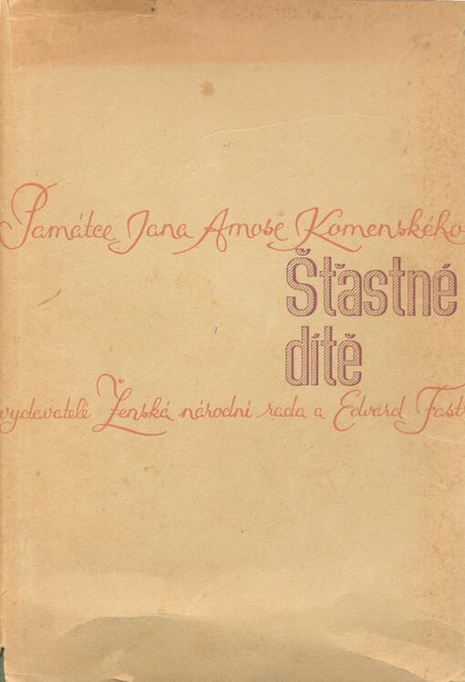 Šťastné dítě : otázky zrodu a výchovy dítěte do šesti let