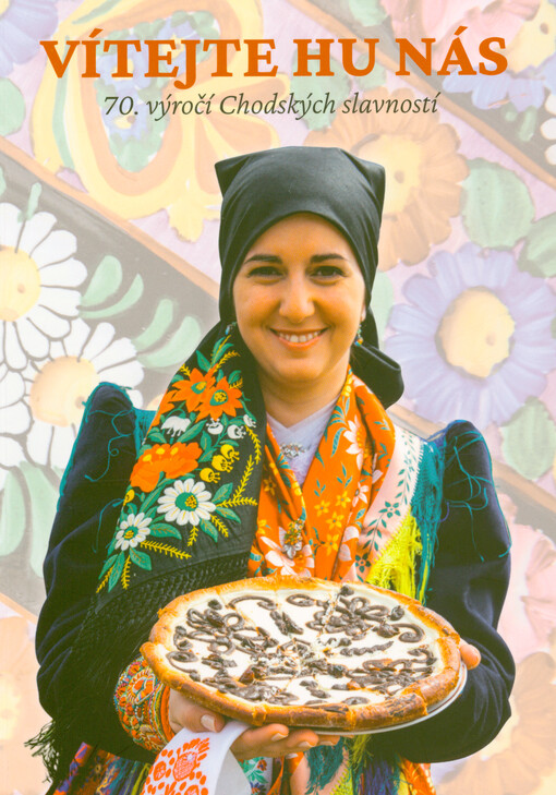 Vítejte hu nás : 70. výročí Chodských slavností
