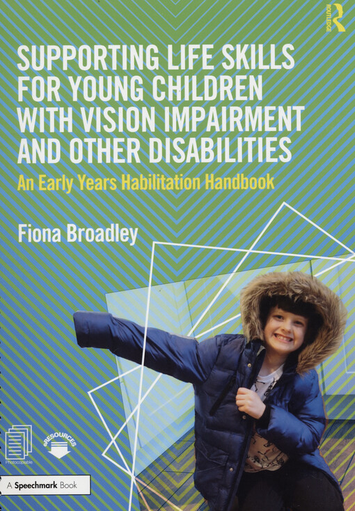 Supporting life skills for young children with vision impairment and other disabilities : an early years habilitation handbook