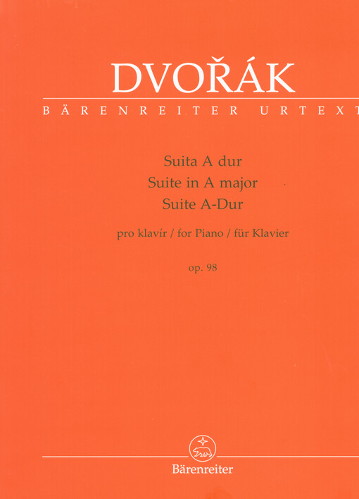 Suita A dur : pro klavír : op. 98 : urtext = Suite in A major : for piano = Suite A-Dur : für Klavier