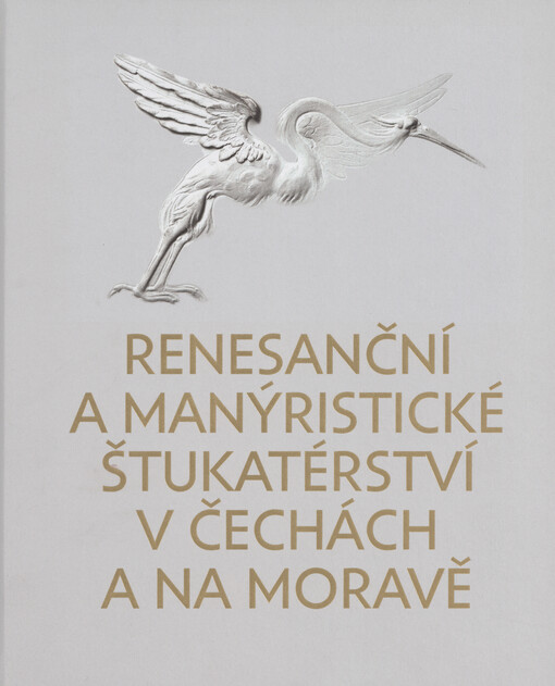 Renesanční a manýristické štukatérství v Čechách a na Moravě
