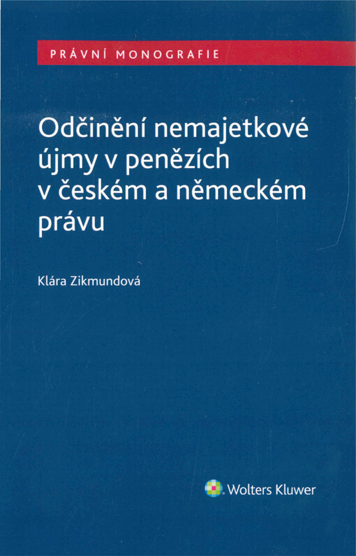 Odčinění nemajetkové újmy v penězích v českém a německém právu
