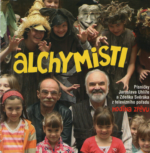 Alchymisti písničky Jaroslava Uhlíře a Zdeňka Svěráka z televizního pořadu Hodina zpěvu