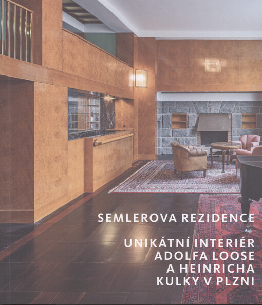 Semlerova rezidence : unikátní interiér Adolfa Loose a Heinricha Kulky v Plzni