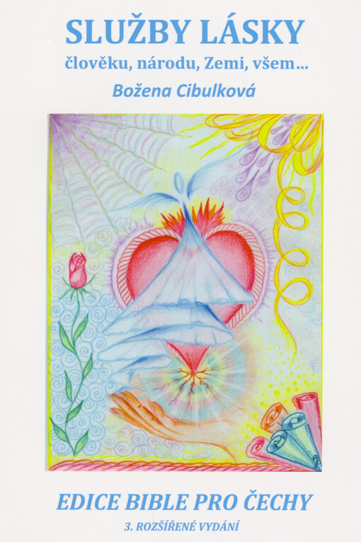 Služby lásky : člověku, národu, Zemi, všem...