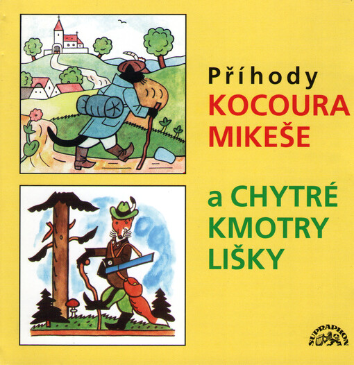 Příhody kocoura Mikeše a chytré kmotry lišky O chytré kmotře lišce