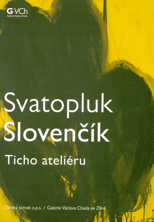 Svatopluk Slovenčík : ticho ateliéru