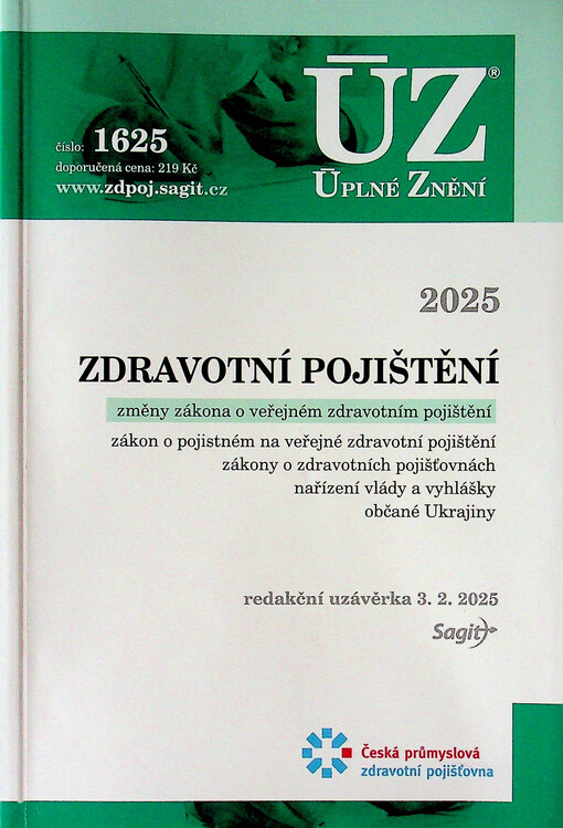 Zdravotní pojištění 2025 : změny zákona o veřejném zdravotním pojištění : zákon o pojistném na veřejné zdravotní pojištění, zákony o zdravotních pojišťovnách, nařízení vlády a vyhlášky, občané Ukrajiny : redakční uzávěrka 3.2.2025