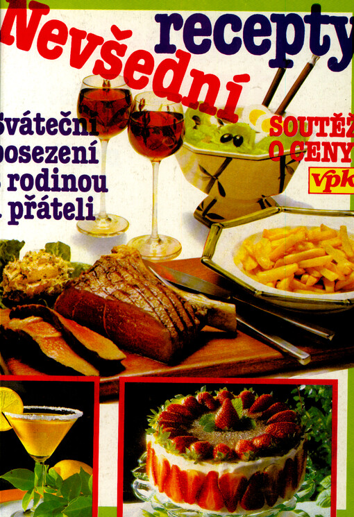 Nevšední recepty : sváteční posezení s rodinou a přáteli